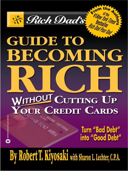 Title details for Rich Dad's Advisors: Guide to Becoming Rich . . . Without Cutting up Your Credit Cards by Robert T. Kiyosaki - Wait list